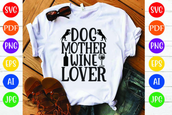 Dog Mother, Wine Lover