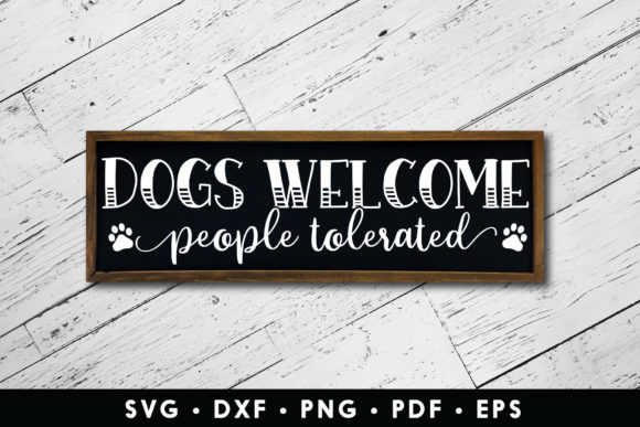 Dogs Welcome People Tolerated SVG