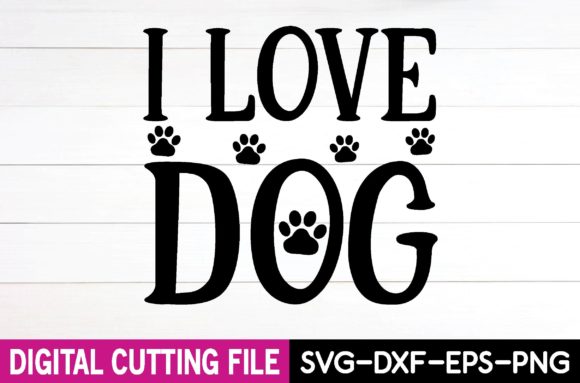I Love Dog