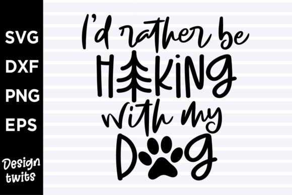 I’d Rather Be Hiking with My Dog