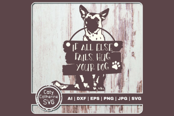 If All Else Fails Hug Your Dog