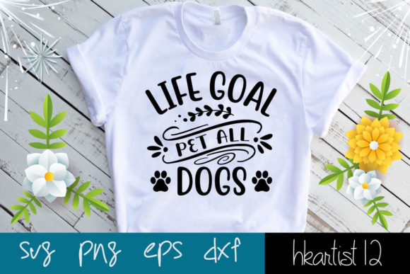 Life Goal Pet All the Dogs
