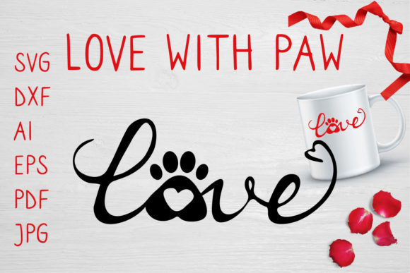 Love with PAW Dog Lover SVG
