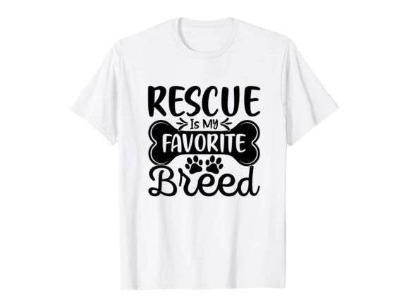 Rescue is My Favorite Breed T Shirt